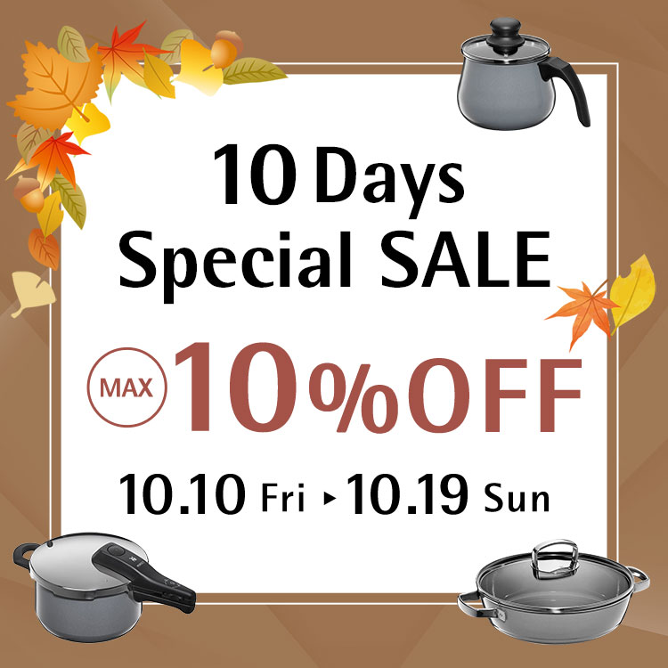 10 Days Special SALE 10.10 Fri - 10.19 Sun MAX10%OFF
