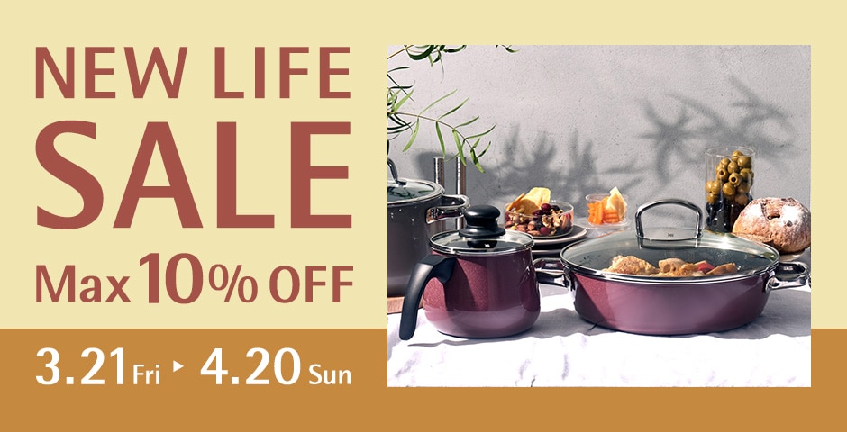 NEW LIFE SALE MAX10%OFF 3.21Fri-4.20Sun
