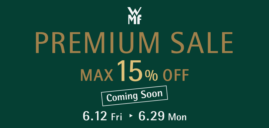PREMIUM SALE 6.12 Fri - 6.29 Mon MAX15%OFF Coming Soon