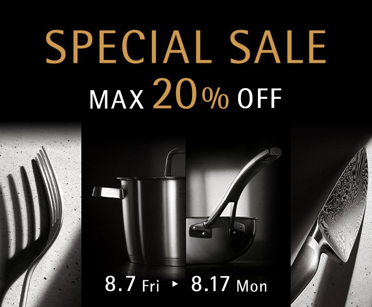 SPECIAL SALE 8.7 Fri - 8.17 Mon MAX20%OFF