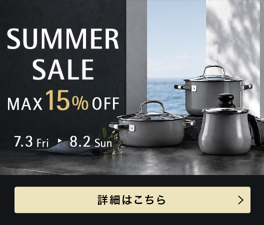 SUMMER SALE 7.3 Fri - 8.2 Sun 詳細はこちら
