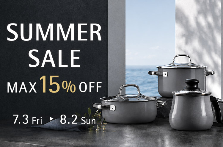 SUMMER SALE 7.3 Fri - 8.2 Sun MAX15%OFF