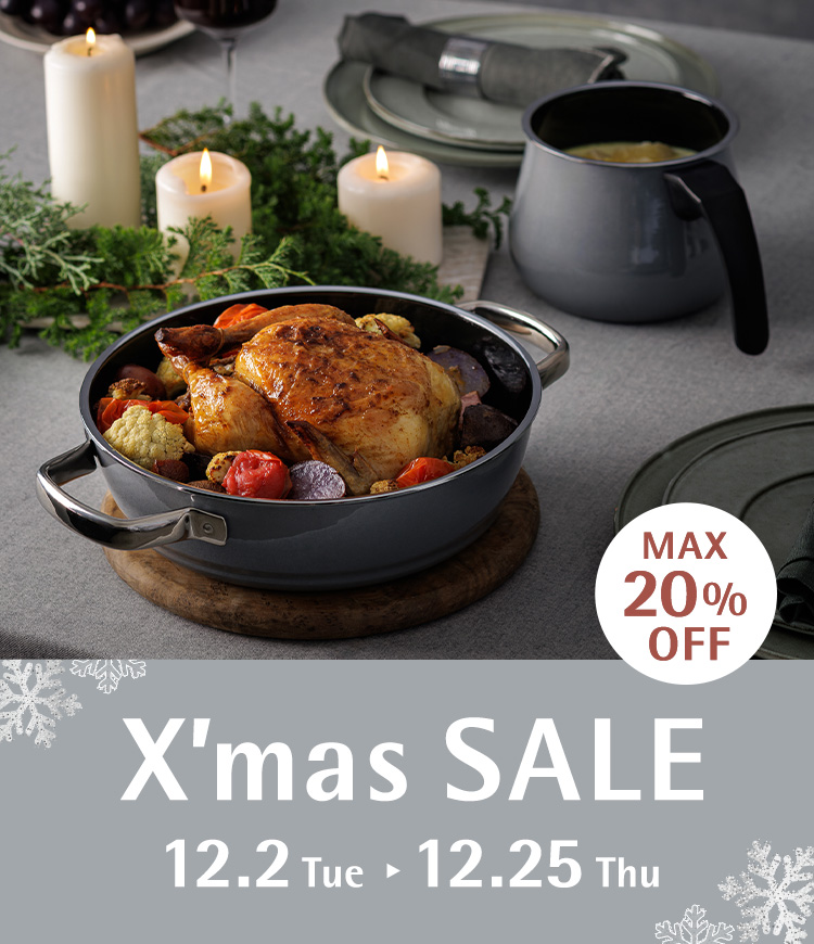 X'mas SALE MAX 20% OFF 12.2 Tue - 12.25 Thu