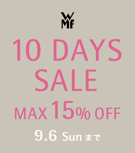 10 DAYS SALE 8.28 Fri - 9.6 Sun まで