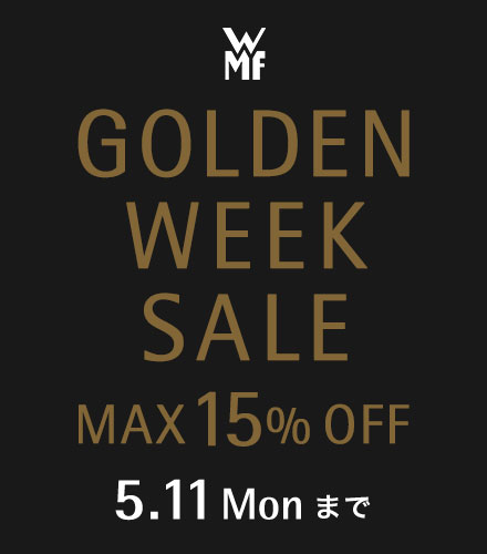 GOLDEN WEEK SALE 4.28 Tue - 5.11 Mon まで