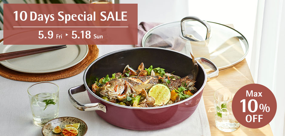 10Days Special SALE 5.9 Fri ～ 5.18 Sun Max 10%OFF