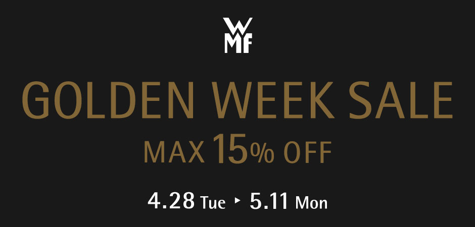 GOLDEN WEEK SALE 4.28 Tue - 5.11 Mon MAX15%OFF 先着でオリジナルグッズプレゼント