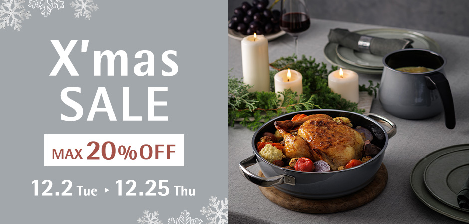 X'mas SALE MAX 20% OFF 12.2 Tue - 12.25 Thu