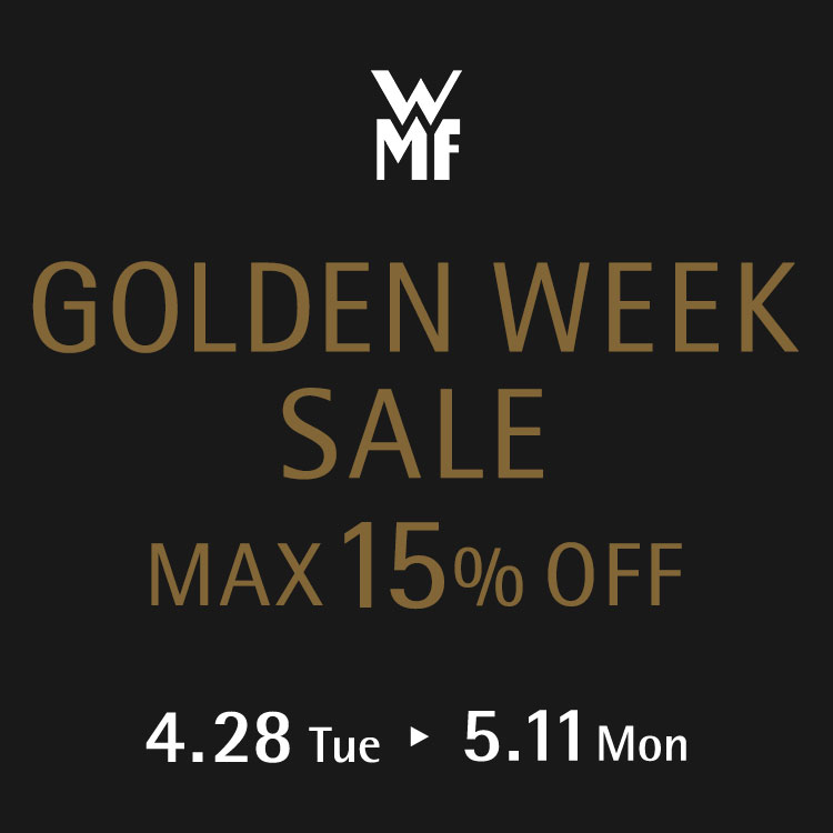 GOLDEN WEEK SALE 4.28 Tue - 5.11 Mon MAX15%OFF 先着でオリジナルグッズプレゼント