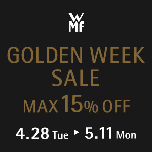 GOLDEN WEEK SALE 4.28 Tue - 5.11 Mon MAX15%OFF