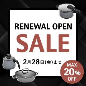 RENEWAL OPEN SALE 2月28日（金）まで MAX20%OFF