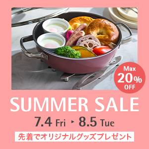 SUMMER SALE 7.4 Fri - 8.5 Tue MAX20%OFF